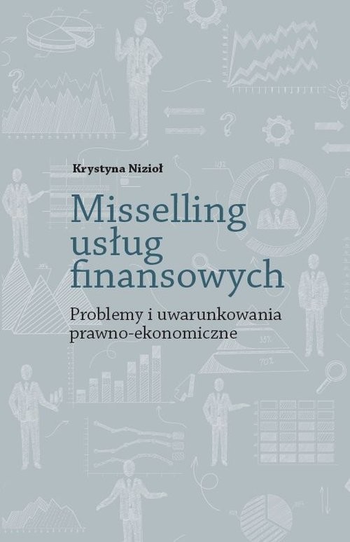 okładka Misselling usług finansowych Problemy i uwarunkowania prawno-ekonomiczne książka | Nizioł Krystyna
