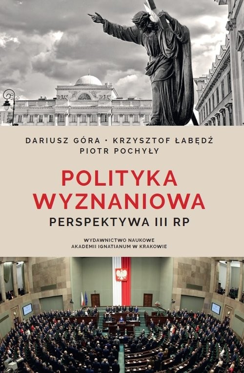 okładka Polityka wyznaniowa Perspektywa III RP książka | Góra Dariusz, Łabędź Krzysztof, Pochyły Piotr