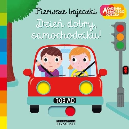 okładka Dzień dobry samochodziku Pierwsze bajeczki książka | Nathalie Choux