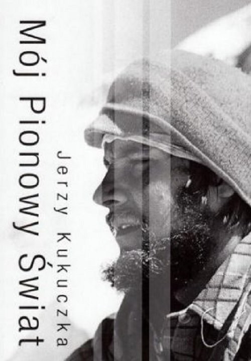 okładka Mój pionowy świat książka | Kukuczka Jerzy