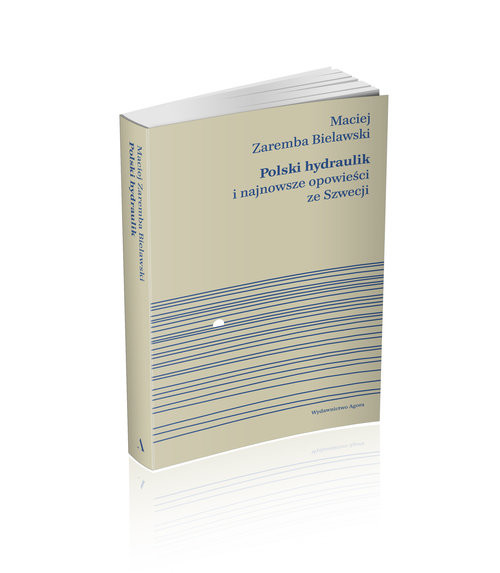 okładka Polski hydraulik i najnowsze opowieści ze Szwecji WIELKIE LITERY książka | Maciej Zaremba Bielawski