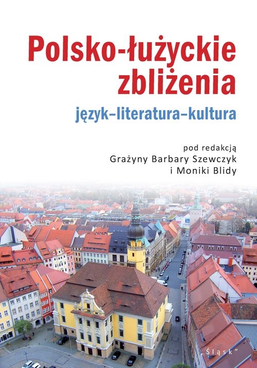 okładka Polsko-łużyckie zbliżenia Język-literatura-kultura książka