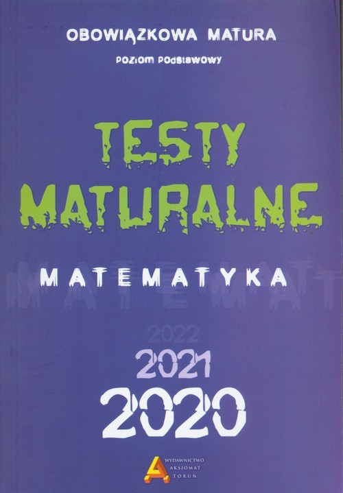 okładka Testy Maturalne Matematyka 2020 Obowiązkowa matura poziom podstawowy książka