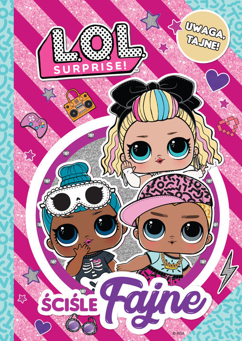 okładka L.O.L. Surprise! Ściśle fajne L.O.L. książka | Opracowania Zbiorowe