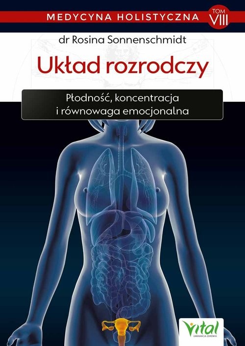okładka Medycyna holistyczna T.VIII Układ rozrodczy książka | Sonnenschmidt Rosina