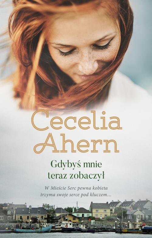 okładka Gdybyś mnie teraz zobaczył książka | Cecelia Ahern