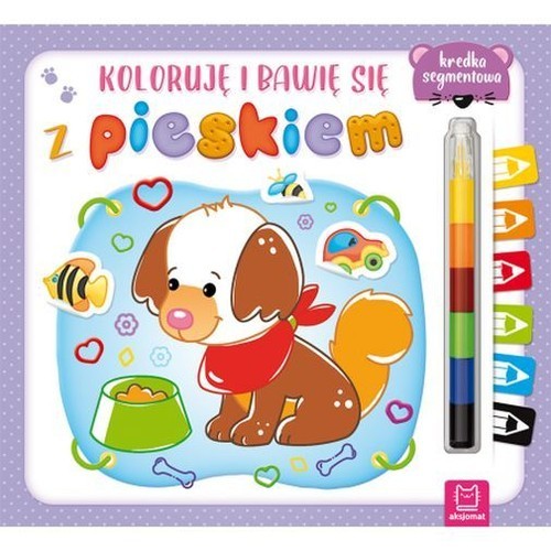 okładka Koloruję i bawię się z pieskiem + kredka segmentowa książka | Kajdana Sylwia