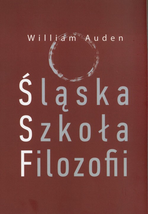 okładka Śląska Szkoła Filozofii książka | William Auden