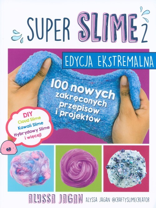 okładka Super Slime 2 Edycja Ekstremalna książka | Alyssa Jagan