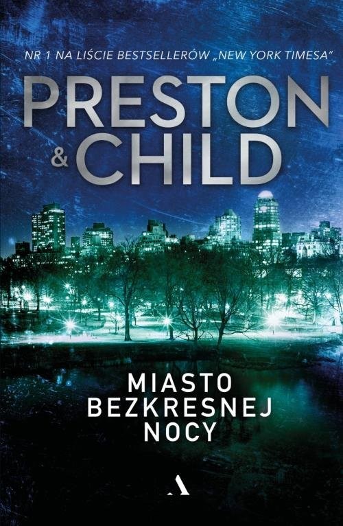 okładka Miasto bezkresnej nocy książka | Douglas Preston, Lincoln Child