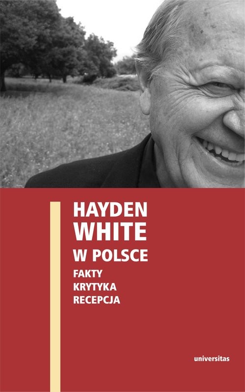 okładka Hayden White w Polsce Fakty Krytyka Recepcja książka