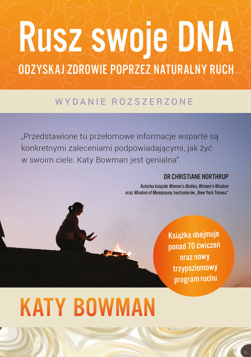 okładka Rusz swoje DNA Odzyskaj zdrowie poprzez naturalny ruch książka | Bowman Katy