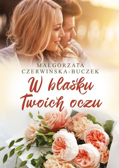 okładka W blasku Twoich oczu książka | Czerwińska-Buczek Małgorzata