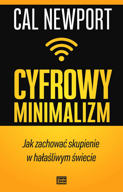 okładka Cyfrowy minimalizm Jak zachować skupienie w hałaśliwym świecie książka | Cal Newport