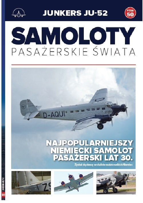 okładka Samoloty pasażerskie świata Tom 50 Junkers JU-52 książka | Paweł Bodnaryk, Michał Petrykowski