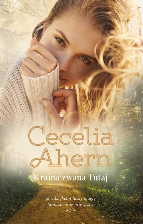okładka Kraina zwana Tutaj książka | Cecelia Ahern