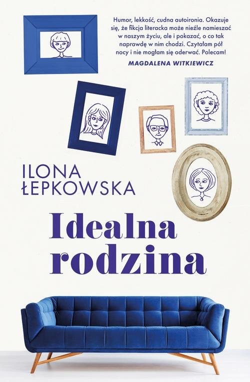 okładka Idealna rodzina książka | Ilona Łepkowska