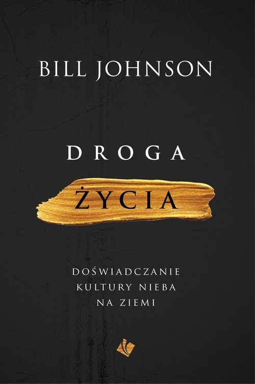 okładka Droga życia książka | Bill Johnson