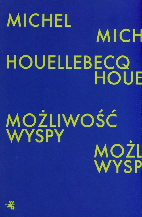 okładka Możliwość wyspy książka | Michel Houellebecq