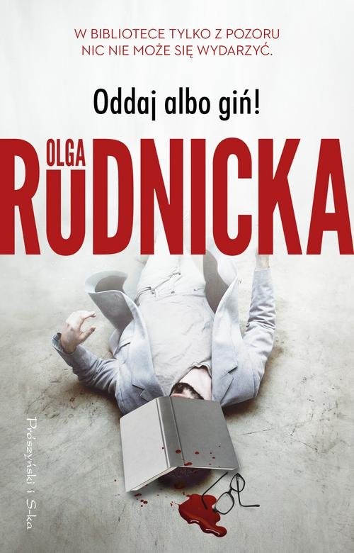 okładka Oddaj albo giń! książka | Olga Rudnicka