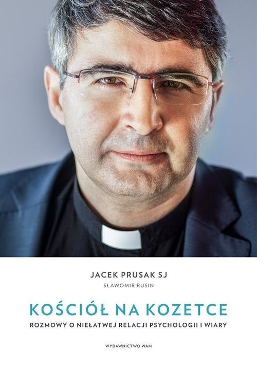 okładka Kościół na kozetce Rozmowy o niełatwej relacji psychologii i wiary książka | Jacek SJ Prusak, Sławomir Rusin