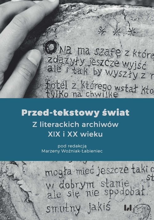 okładka Przed-tekstowy świat Z literackich archiwów XIX i XX wieku książka