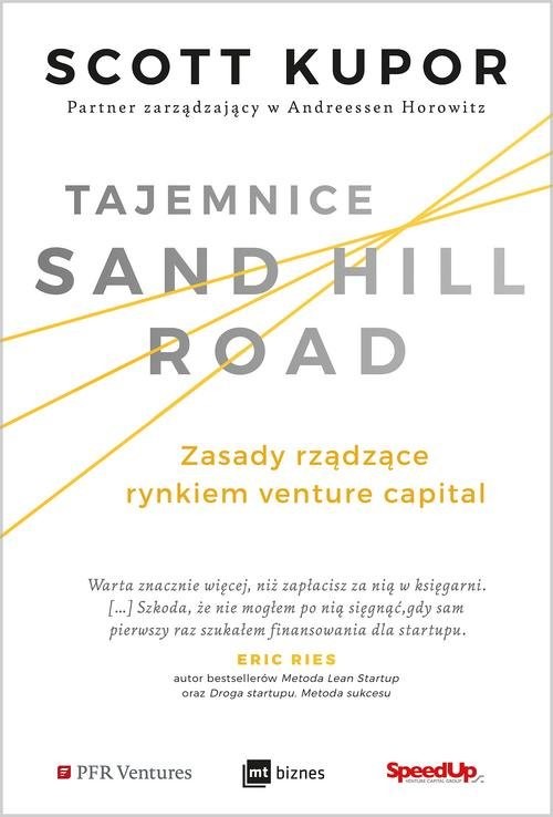 okładka Tajemnice Sand Hill Road Zasady rządzące rynkiem venture capital książka | Kupor Scott