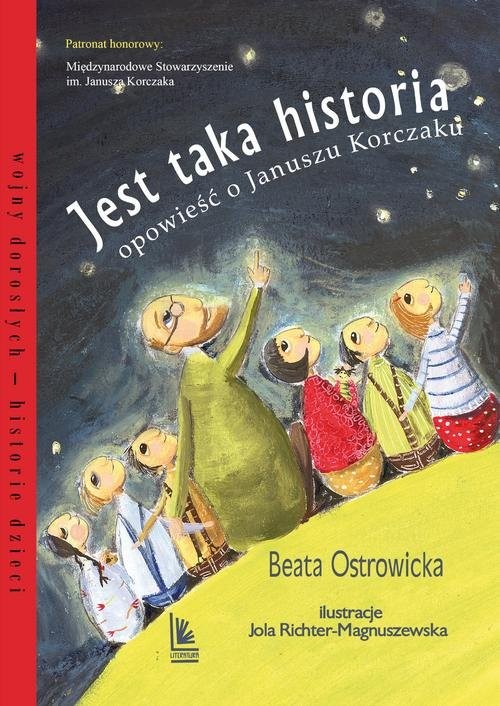okładka Jest taka historia Opowieść o Januszu Korczaku książka | Beata Ostrowicka