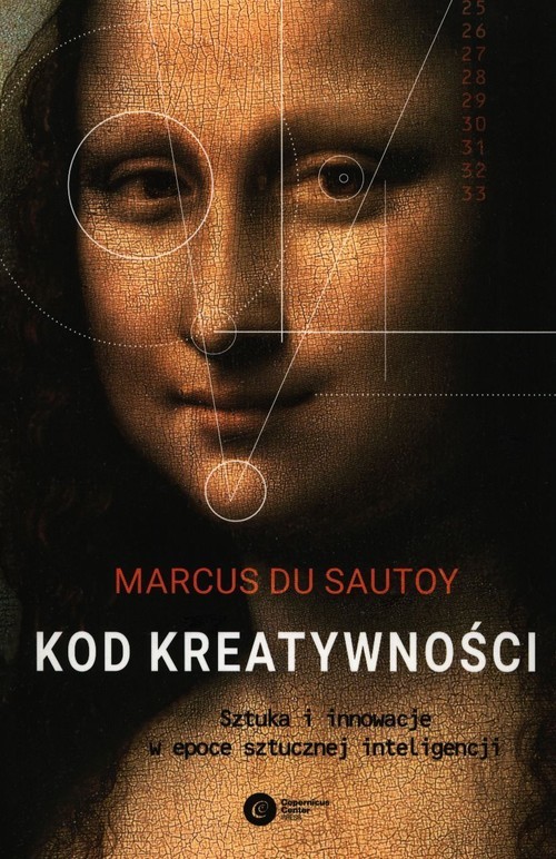 okładka Kod kreatywności Sztuka i innowacja w epoce sztucznej inteligencji książka | Sautoy Marcus du