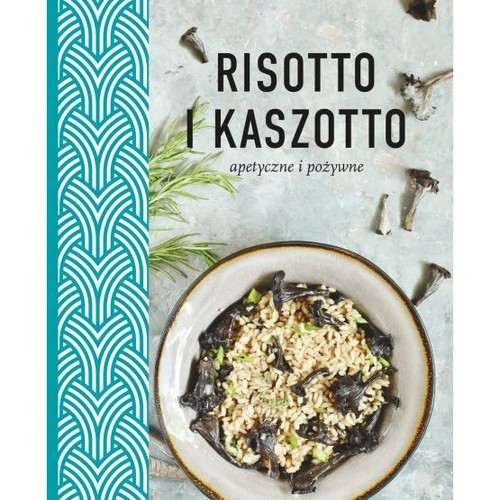 okładka Risotto i kaszotto Apetyczne i pożywne książka