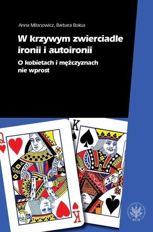 okładka W krzywym zwierciadle ironii i autoironii O kobietach i mężczyznach nie wprost książka | Anna Milanowicz, Barbara Bokus