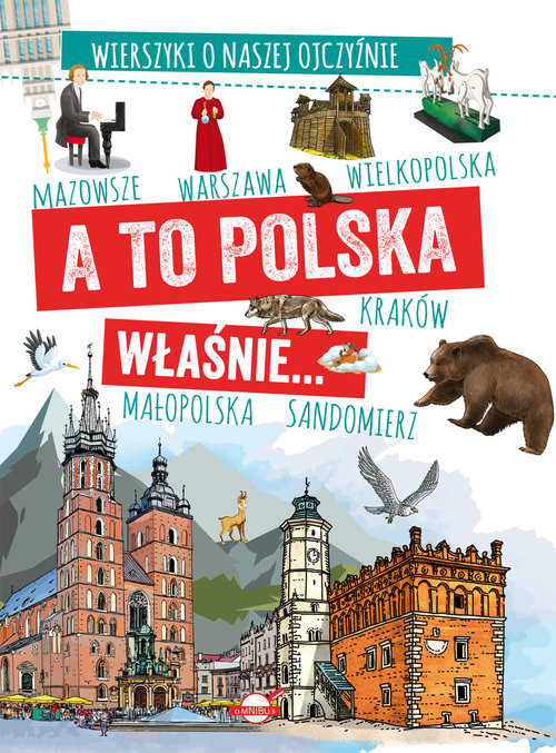 okładka A to Polska właśnie Wierszyki o naszej ojczyźnie książka | Agnieszka Nożyńska-Demianiuk