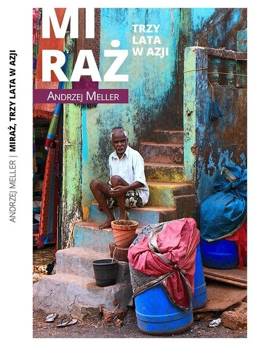 okładka Miraż Trzy lata w Azji książka | Andrzej Meller
