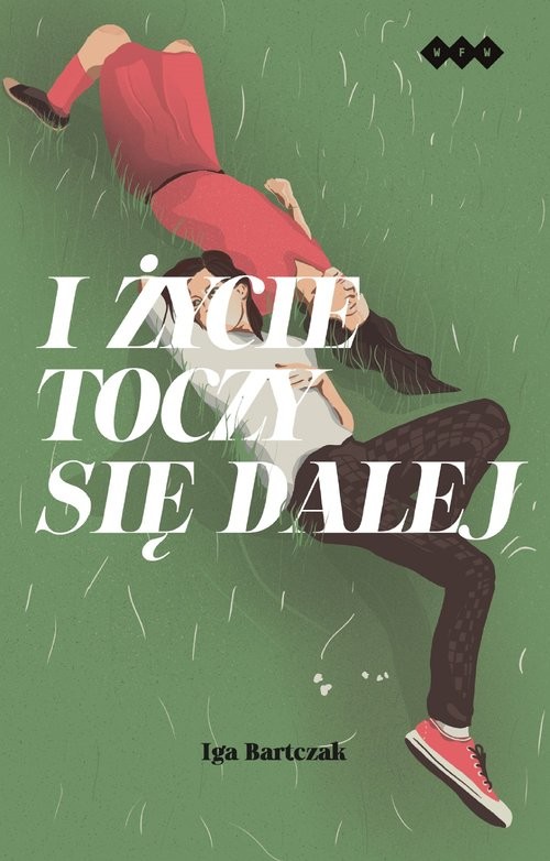 okładka I życie toczy się dalej książka | Iga Bartczak