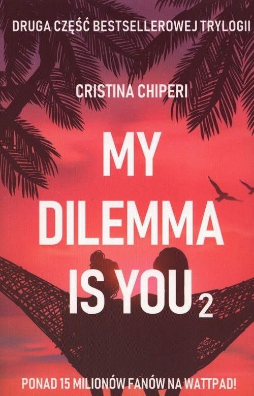 okładka My dilemma is you 2 książka | Christina Chiperi