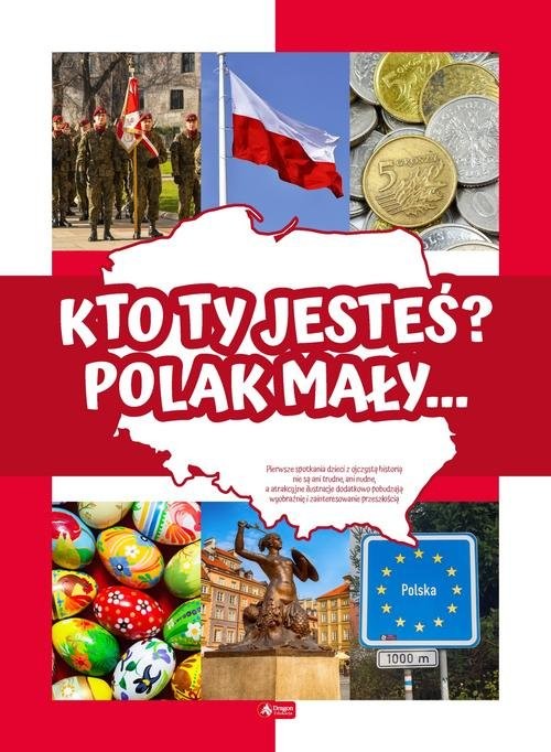 okładka Kto Ty jesteś? Polak mały… książka | Angelika Ogrocka