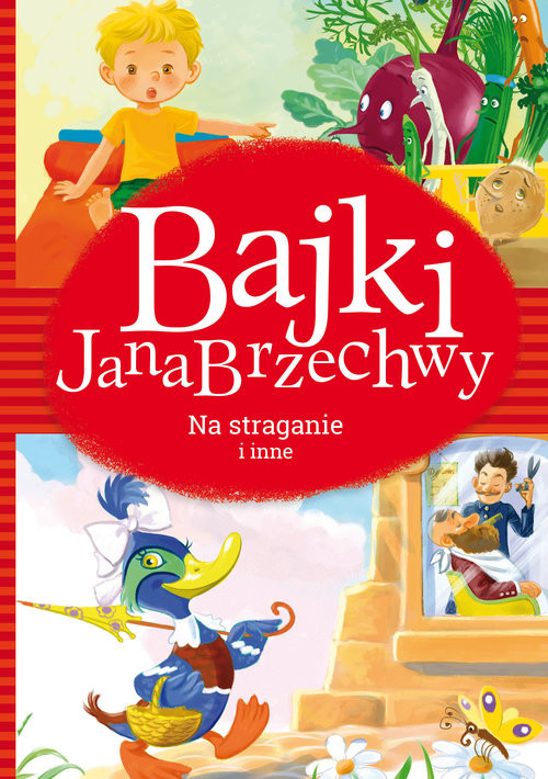 okładka Bajki Jana Brzechwy Na straganie i inne książka | Jan Brzechwa