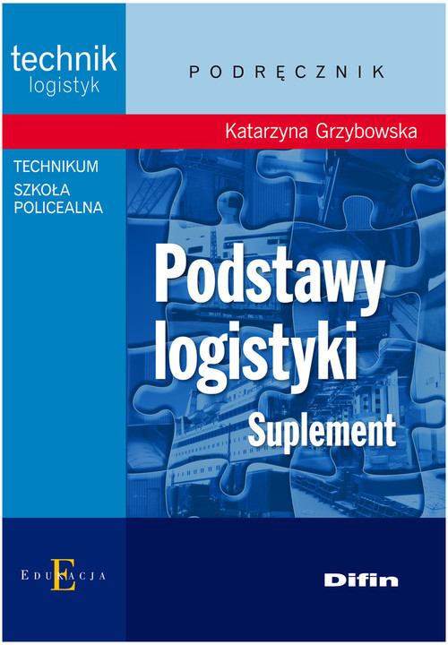 okładka Podstawy logistyki Suplement. Technikum, szkoła policealna książka | Grzybowska Katarzyna