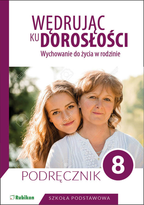 okładka Wędrując ku dorosłości Podręcznik dla klasy 8 szkoły podstawowej Wychowanie do życia w rodzinie. książka | Król Teresa
