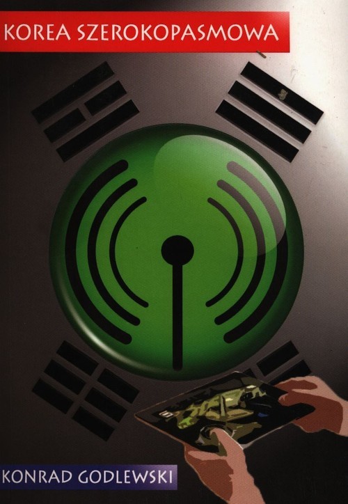 okładka Korea szerokopasmowa książka | Godlewski Konrad