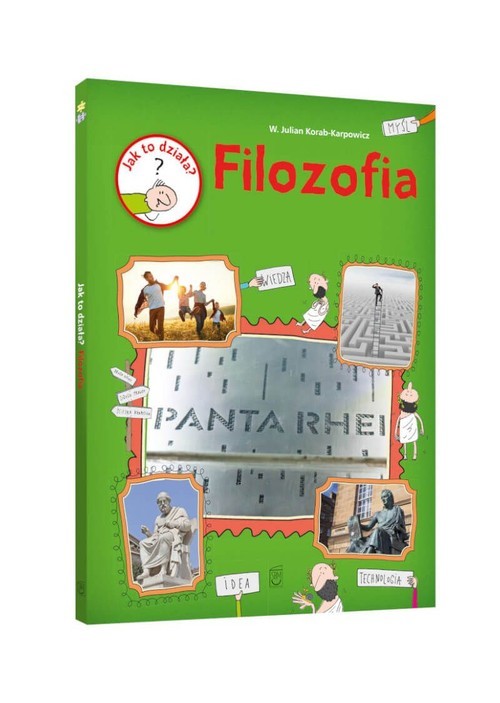 okładka Jak to działa? Filozofia książka | W. Julian Korab-Karpowicz