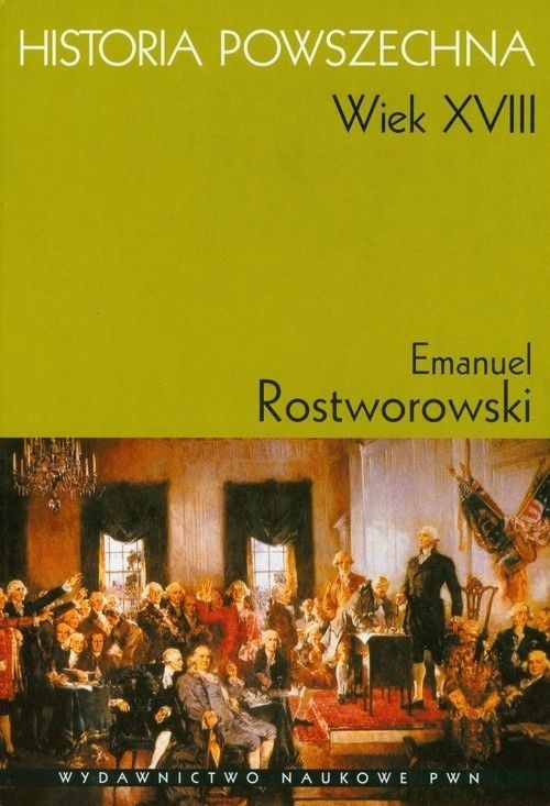 okładka Historia Powszechna Wiek XVIII książka | Emanuel Rostworowski