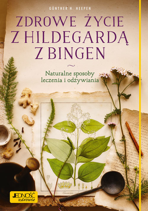 okładka Zdrowe życie z Hildegardą z Bingen Naturalne sposoby leczenia i odżywiania książka | Gunther H. Heepen
