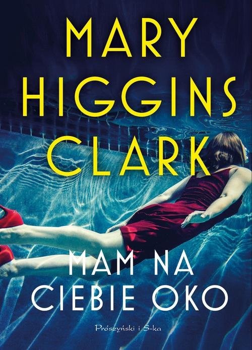 okładka Mam na ciebie oko książka | Mary Higgins Clark