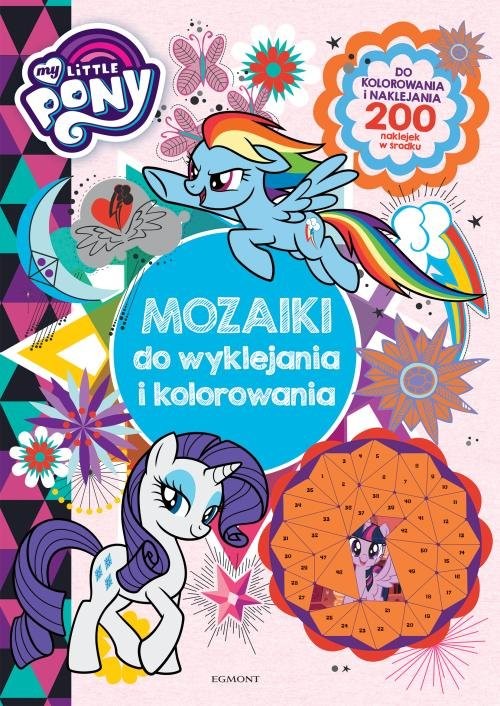 okładka My Little Pony Mozaiki do wyklejania i kolorowania książka | Opracowania Zbiorowe