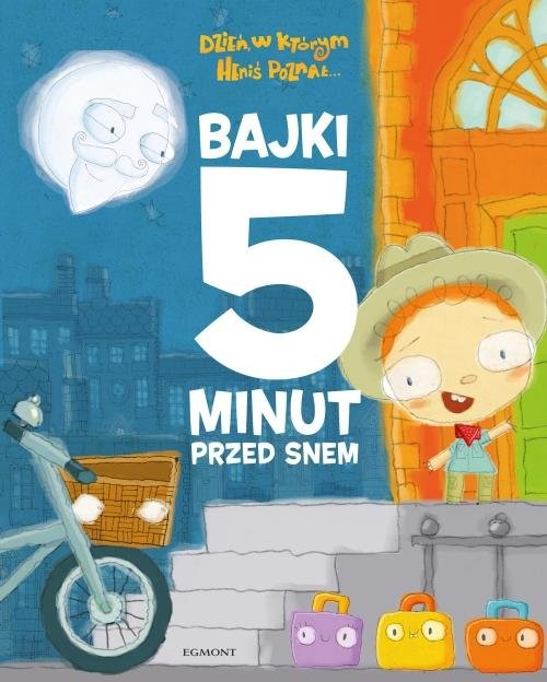 okładka Dzień w którym Heniś poznał Bajki 5 minut przed snem książka | Anna Babisz