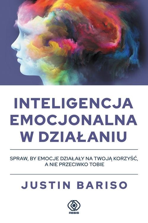 okładka Inteligencja emocjonalna w działaniu książka | Bariso Justin