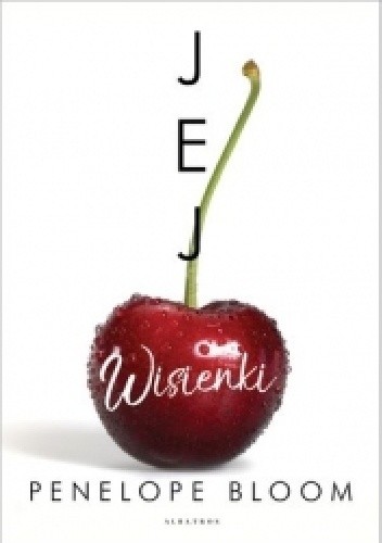okładka Jej wisienki książka | Bloom Penelope