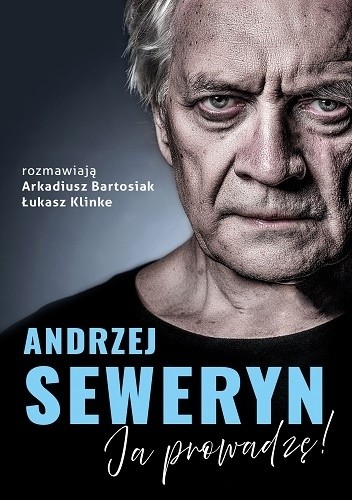 okładka Andrzej Seweryn książka | Klinke; Arkadiusz Bartosiak Łukasz