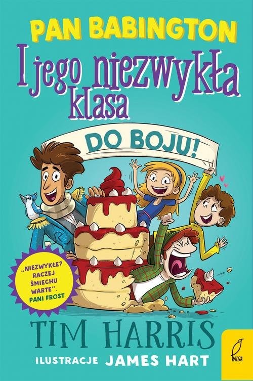 okładka Pan Babington i jego niezwykła klasa. Do boju! Tom 2  książka | Harris Tim